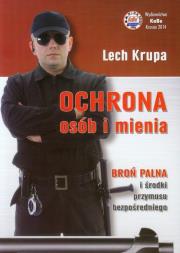 Ochrona osób i mienia. Autor: Krupa Lech. Dadada.pl Okładka książki Ochrona osób i mienia