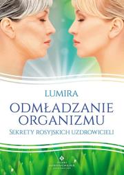 Odmładzanie organizmu. Autor: Lumira. Dadada.pl Okładka książki Odmładzanie organizmu