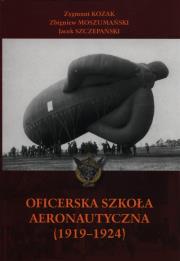 Oficerska szkoła aeronautyczna. Autor: Kozak Zygmunt, Moszumański Zbigniew, Szczepański Jacek. Dadada.pl Okładka książki Oficerska szkoła aeronautyczna