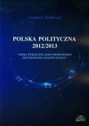 Okładka książki Polska polityczna 2012/2013