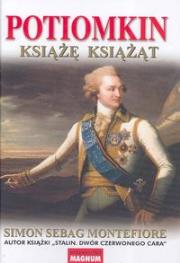 Potiomkin książę książąt. Autor: Montefiore Simon Sebag. Dadada.pl Okładka książki Potiomkin książę książąt