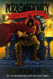 Pozaświatowcy T.1 Świat bez bohaterów TW. Autor: Brandon Mull. Dadada.pl Okładka książki Pozaświatowcy T.1 Świat bez bohaterów TW