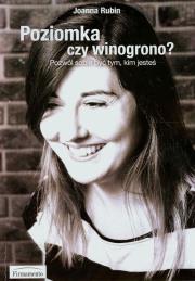 Poziomka czy winogrono. Autor: Rubin Joanna. Dadada.pl Okładka książki Poziomka czy winogrono