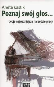 Okładka książki Poznaj swój głos... Twoje najważniejsze narzędzie