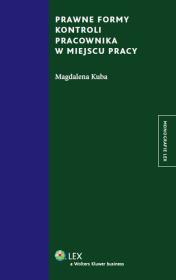 Okładka książki Prawne formy kontroli pracownika w miejscu pracy