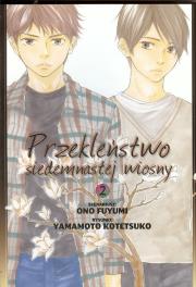 Przekleństwo siedemnastej wiosny t.2. Autor: Fuyumi Ono. Dadada.pl Okładka książki Przekleństwo siedemnastej wiosny t.2
