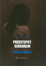 Przestępcy seksualni. Autor: Kowalczyk Małgorzata H.. Dadada.pl Okładka książki Przestępcy seksualni