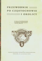 Przewodnik po Częstochowie i okolicy. Autor: Biegański Władysław red.. Dadada.pl Okładka książki Przewodnik po Częstochowie i okolicy