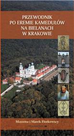 Przewodnik po eremie kamedułów na Bielanach w Krakowie. Autor: Florkowska Marzena, Florkowski Marek. Dadada.pl Okładka książki Przewodnik po eremie kamedułów na Bielanach w Krakowie