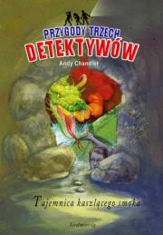 Przygody Trzech Detektywów 13 Tajemnica kaszlącego smoka. Autor: Chandler Andy. Dadada.pl Okładka książki Przygody Trzech Detektywów 13 Tajemnica kaszlącego smoka