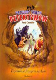 Przygody Trzech Detektywów 9 Tajemnica jęczącej jaskini. Autor: Chandler Andy. Dadada.pl Okładka książki Przygody Trzech Detektywów 9 Tajemnica jęczącej jaskini