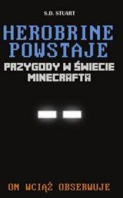 Okładka książki Przygody w świecie... T1. Herobrine powstaje