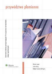 Przywództwo plemienne. Autor: Dave Logan, Fischer-Wright Halee. Dadada.pl Okładka książki Przywództwo plemienne
