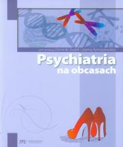 Psychiatria na obcasach. Autor: red. Dominika Dudek, Joanna Rymaszewska. Dadada.pl Okładka książki Psychiatria na obcasach