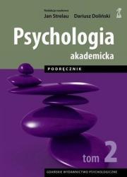 Psychologia Akademicka Podręcznik Tom 2. Autor: Jan Strelau, Dariusz Doliński. Dadada.pl Okładka książki Psychologia Akademicka Podręcznik Tom 2