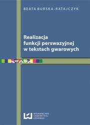 Okładka książki Realizacja funkcji perswazyjnej w tekstach gwarowych