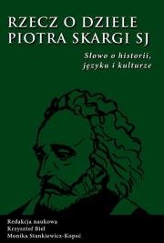 Okładka książki Rzecz o dziele Piotra Skargi