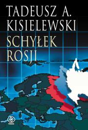 Schyłek Rosji. Autor: Tadeusz A. Kisielewski. Dadada.pl Okładka książki Schyłek Rosji