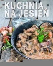 Okładka książki Smaczne i proste dania. Kuchnia na jesień