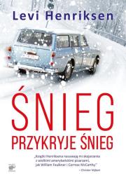 Śnieg przykryje śnieg. Autor: Henriksen Levi. Dadada.pl Okładka książki Śnieg przykryje śnieg
