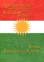 Społeczność międzynarodowa wobec Kurdów irackich. Autor: Kurpiewska-Korbut Renata. Dadada.pl Okładka książki Społeczność międzynarodowa wobec Kurdów irackich