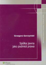 Spółka jawna jako podmiot prawa. Autor: Gorczyński Grzegorz. Dadada.pl Okładka książki Spółka jawna jako podmiot prawa