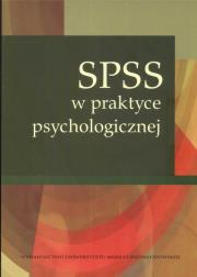 SPSS w praktyce psychologicznej. Autor: Kwiatkowska Grażyna E., Stasiuk Katarzyna. Dadada.pl Okładka książki SPSS w praktyce psychologicznej