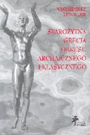 Starożytna Grecja okresu archaicznego i klasycznego. Autor: Lengauer Włodzimierz. Dadada.pl Okładka książki Starożytna Grecja okresu archaicznego i klasycznego
