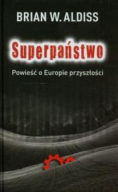 Okładka książki Superpaństwo Powieść o Europie przyszłości