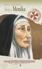 Okładka książki Św. Monika. Ideał Matki Chrześcijanki