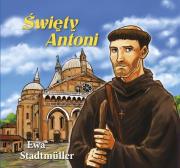 Święty Antoni. Autor: Ewa Stadtmüller. Dadada.pl Okładka książki Święty Antoni