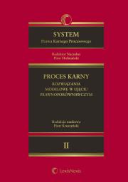 Okładka książki System Prawa Karnego Procesowego t.2 Proces karny rozwiązania modelowe w ujęciu prawnoporówna