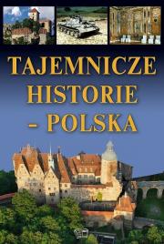 Tajemnicze historie Polska. Autor: Joanna Werner. Dadada.pl Okładka książki Tajemnicze historie Polska