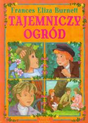 Tajemniczy ogród. Autor: Burnett Frances Eliza. Dadada.pl Okładka książki Tajemniczy ogród
