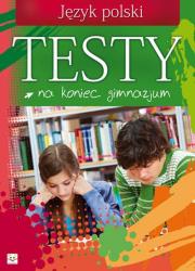 Testy na koniec gimnazjum Język polski. Wydawca: Aksjomat. Dadada.pl Opakowanie Testy na koniec gimnazjum Język polski
