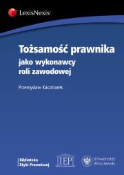Okładka książki Tożsamość prawnika jako wykonawcy roli zawodowej