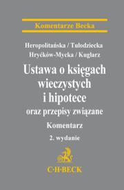 Okładka książki Ustawa o księgach wieczystych i hipotece oraz przepisy związane. Komentarz