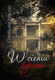 Okładka książki W cieniu tyrana