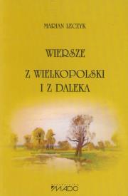 Okładka książki Wiersze z Wielkopolski i z daleka
