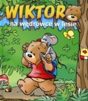 Okładka książki Wiktor na wędrówce w lesie