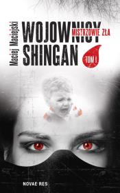 Okładka książki Wojownicy Shingan Mistrzowie zła