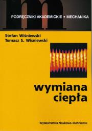 Wymiana ciepła. Autor: Wiśniewski Stefan, Wiśniewski Tomasz S.. Dadada.pl Okładka książki Wymiana ciepła