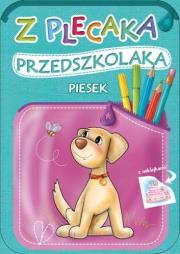 Z plecaka przedszkolaka. Piesek. Autor: Horosin Anna. Dadada.pl Okładka książki Z plecaka przedszkolaka. Piesek
