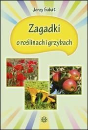 Okładka książki Zagadki o roślinach i grzybach