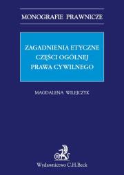Okładka książki Zagadnienia etyczne części ogólnej prawa cywilnego