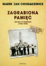 Okładka książki Zagrabiona pamięć Wojna w Hiszpanii (1936-1939)