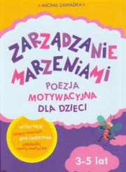 Okładka książki Zarządzanie Marzeniami. Poezja motywacyjna 3-5 lat