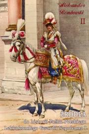 Źródła do historii Pułku Polskiego...cz.2. Autor: Rembowski Aleksander. Dadada.pl Okładka książki Źródła do historii Pułku Polskiego...cz.2