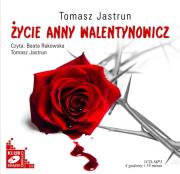 Życie Anny Walentynowicz - Audiobook. Autor: Tomasz Jastrun. Dadada.pl Okładka książki Życie Anny Walentynowicz - Audiobook