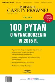 Opakowanie 100 pytań o wynagrodzenia w 2015 r.
